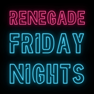 Renegade-Friday-Nights